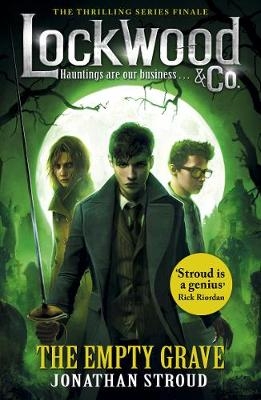 Lockwood & Co: The Empty Grave -  Jonathan Stroud