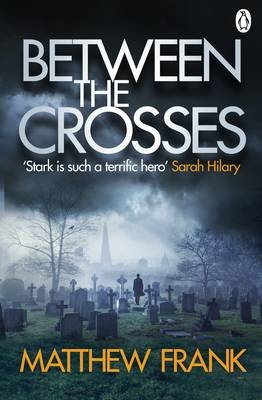 Between the Crosses -  Matthew Frank