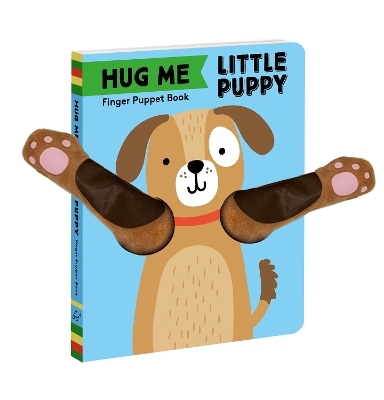Hug Me Little Puppy: Finger Puppet Book -  Chronicle Books