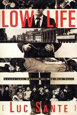 Low Life - Lucy Sante