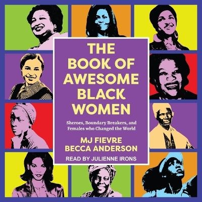 The Book of Awesome Black Women - Becca Anderson, MJ Fievre
