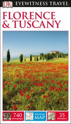 DK Eyewitness Travel Guide Florence and Tuscany -  DK Travel