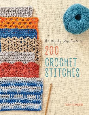 The Step-by-Step Guide to 200 Crochet Stitches - Tracey Todhunter