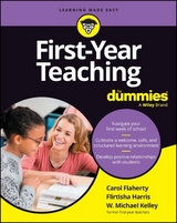 First-Year Teaching For Dummies - Flaherty, Carol; Harris, Flirtisha; Kelley, W. Michael