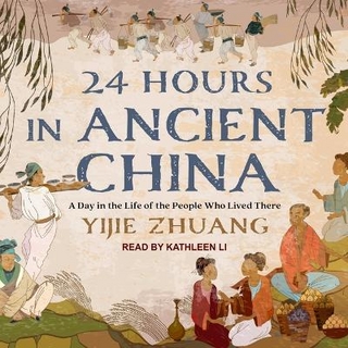 24 Hours in Ancient China