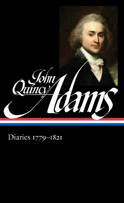 John Quincy Adams: Diaries Vol. 1 - John Quincy Adams