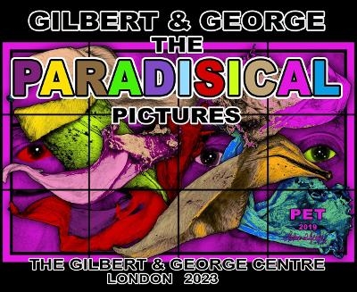 Gilbert & George: The Paradisical Pictures - 