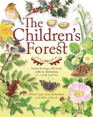 The Children's Forest - Dawn Casey, Anna Richardson, Helen d'Ascoli