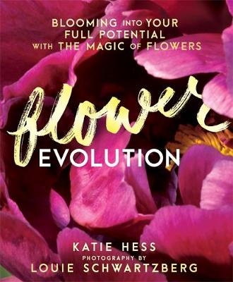 Flowerevolution -  Katie Hess