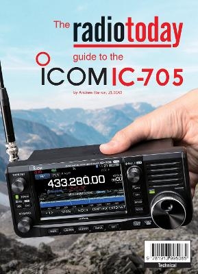 RADIOTODAY GUIDE TO THE ICOM IC-705