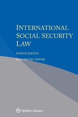 International Social Security Law - Jean-Michel Servais