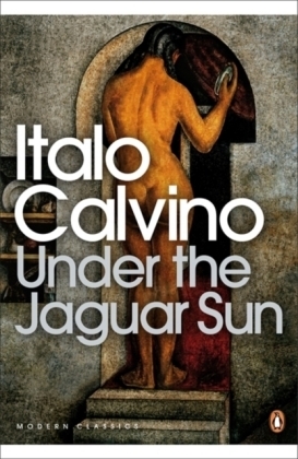Under the Jaguar Sun -  Italo Calvino