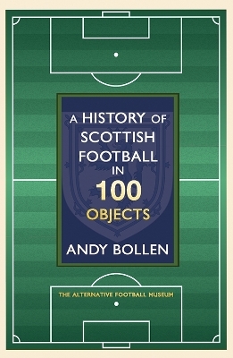 A History of Scottish Football in 100 Objects