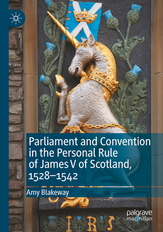 Parliament and Convention in the Personal Rule of James V of Scotland, 1528–1542