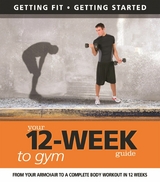 Your 12 Week Guide to the Gym - Paul Cowcher, Daniel Ford