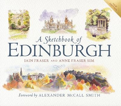 A Sketchbook of Edinburgh - Iain Fraser, Anne Fraser