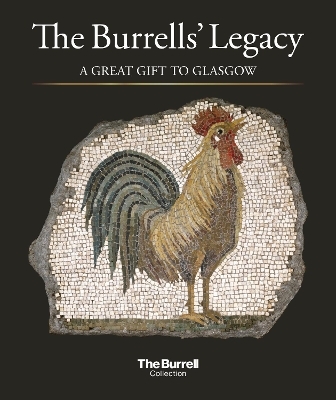The Burrells' Legacy: A Great Gift to Glasgow - Laura Bauld