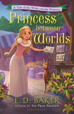 Princess between Worlds -  Baker E.D. Baker