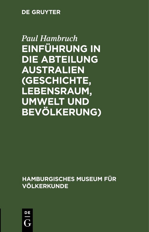 Einf&uuml;hrung in die Abteilung Australien (Geschichte, Lebensraum, Umwelt und Bev&ouml;lkerung) - Paul Hambruch