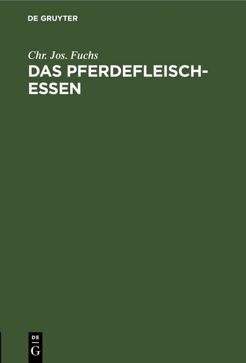 Das Pferdefleischessen - Chr. Jos. Fuchs