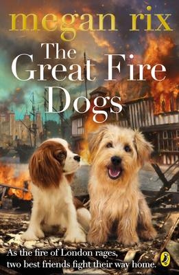 Great Fire Dogs -  Megan Rix