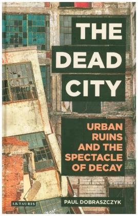 Dead City -  Paul Dobraszczyk