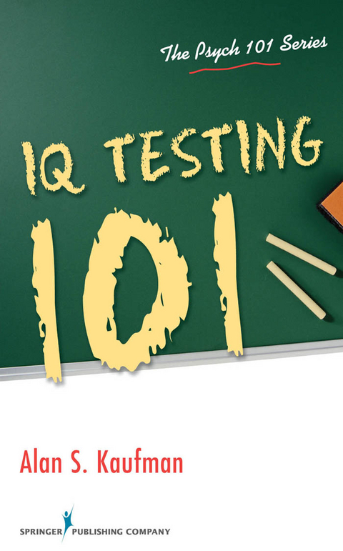 IQ Testing 101 - Alan S. Kaufman