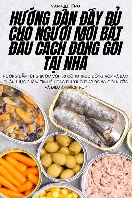 HƯỚng DẪn ĐẦy ĐỦ Cho NgƯỜi MỚi BẮt ĐẦu C&aacute;ch Đ&oacute;ng G&oacute;i TẠi Nh&agrave; -  V&acirc;n Phương