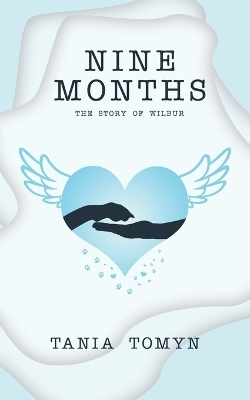 Nine Months - Tania Tomyn