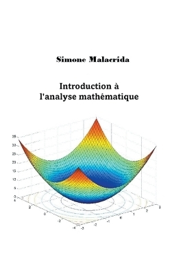 Introduction &agrave; l'analyse math&eacute;matique - Simone Malacrida