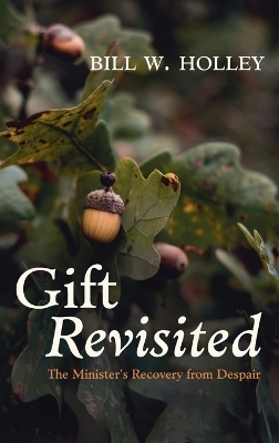 Gift Revisited - Bill W Holley