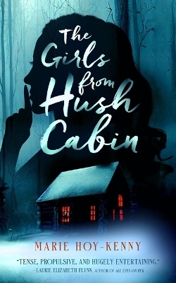The Girls from Hush Cabin - Marie Hoy-Kenny