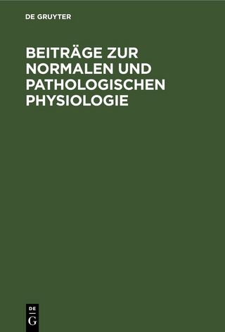 Beiträge zur normalen und pathologischen Physiologie