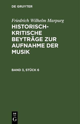 Historisch-kritische Beyträge zur Aufnahme der Musik. Band 3, Stück 6