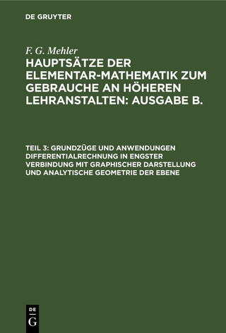 Grundzüge und Anwendungen Differentialrechnung in engster Verbindung mit graphischer Darstellung und analytische Geometrie der Ebene