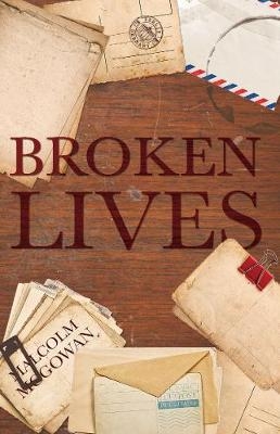 Broken Lives -  Malcolm McGowan