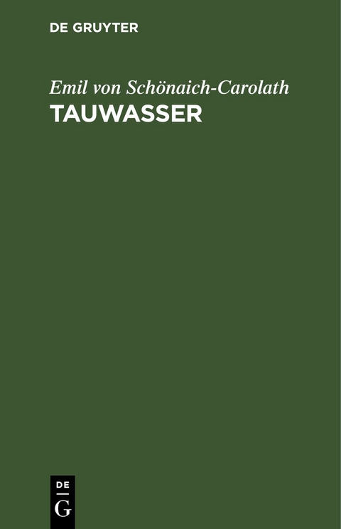 Tauwasser - Emil von Sch&ouml;naich-Carolath