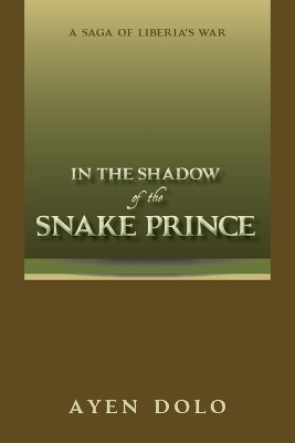In the Shadow of the Snake Prince - Ayen Dolo