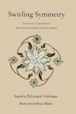 Swirling Symmetry - Sandra DeLozier Coleman