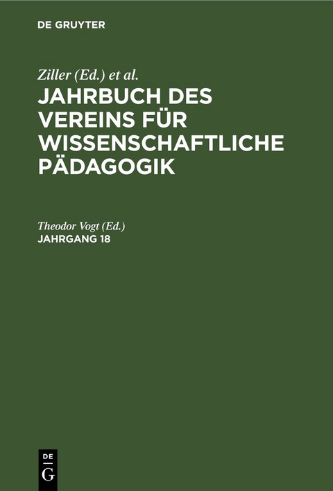 Jahrbuch des Vereins f&uuml;r Wissenschaftliche P&auml;dagogik. Jahrgang 18 - 