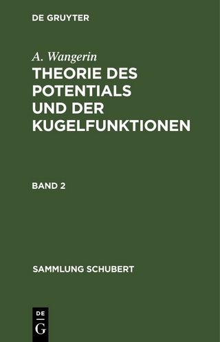 Theorie des Potentials und der Kugelfunktionen. Band 2
