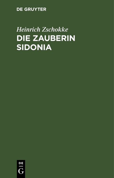 Die Zauberin Sidonia - Heinrich Zschokke
