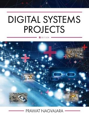 Digital Systems Projects - Prawat Nagvajara