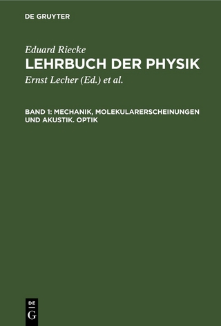 Mechanik, Molekularerscheinungen und Akustik. Optik