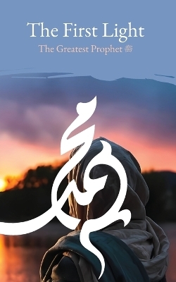 The First Light - Husayn Wahid Khurasani