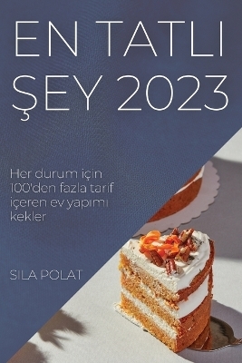 En Tatlı Şey 2023 - Sila Polat