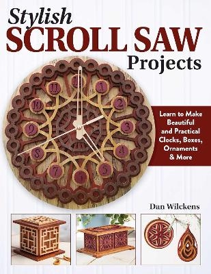 Stylish Scroll Saw Projects - Dan Wilckens