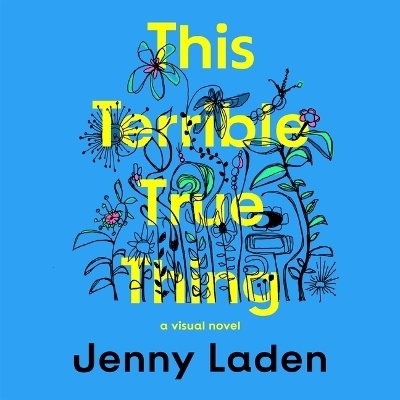 This Terrible True Thing - Jenny Laden
