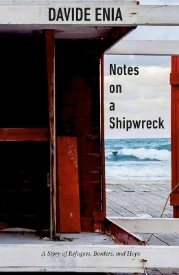Notes on a Shipwreck - Davide Enia