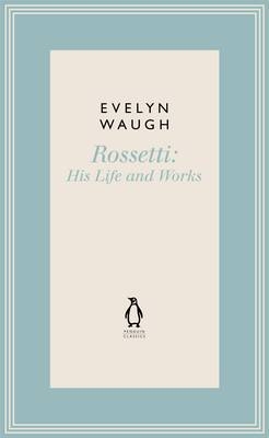 Rossetti -  Evelyn Waugh
